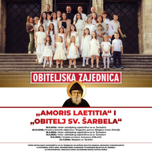 Obiteljska zajednica - "Amoris laetitia" i "Obitelj sv. Šarbela" - raspored susreta